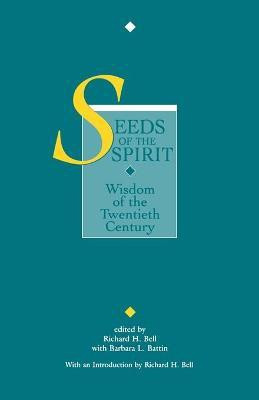 Seeds of the Spirit(English, Paperback, Bell Richard H. Jr.)