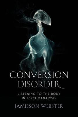 Conversion Disorder(English, Paperback, Webster Jamieson)