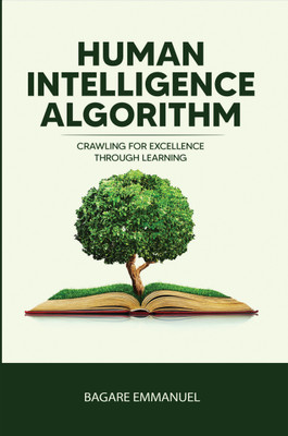 Human Intelligence Algorithm(Paperback, Bagare Emmanuel)