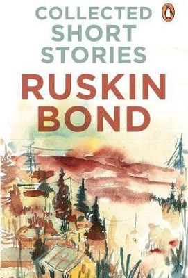 Collected Short Stories (70 brilliant short stories from A Face in Dark The Kitemaker The Tunnel The Room of Many Colours Dust on the Mountain and 'Times Stops at Shamli by Ruskin Bond)(English, Paperback, Bond Ruskin)