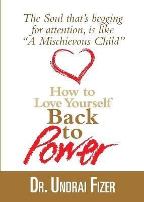 How To Love Yourself Back to Power(English, Paperback, Fizer Undrai)