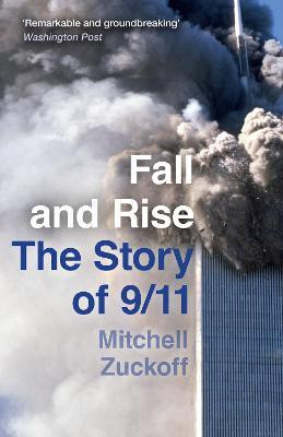 Fall and Rise: The Story of 9/11(English, Paperback, Zuckoff Mitchell)