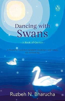 Dancing with Swans(English, Paperback, Bharucha Ruzbeh N.)