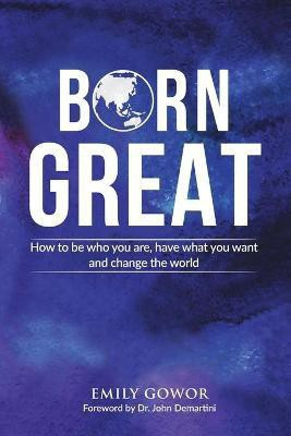 Born Great(English, Paperback, Gowor Emily)