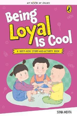 My Book of Values: Being Loyal Is Cool(English, Paperback, Mehta Sonia)