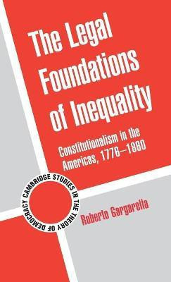 The Legal Foundations of Inequality(English, Hardcover, Gargarella Roberto)