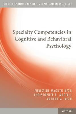 Specialty Competencies in Cognitive and Behavioral Psychology(English, Paperback, Nezu Christine Maguth)