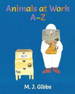Animals at Work A-Z(English, Paperback, Gibbs Marg Joy)