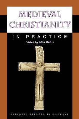 Medieval Christianity in Practice(English, Paperback, unknown)