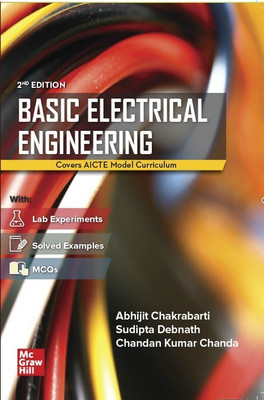Basic Electrical Engineering | 2nd Edition(Paperback, Chakrabarti Abhijit, Debnath Sudipta, Chanda Chandan Kumar)