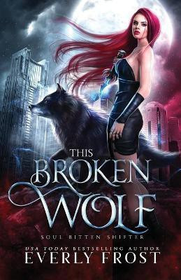 This Broken Wolf(English, Paperback, Frost Everly)