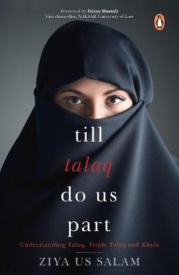 Till Talaq Do Us Part:(English, Paperback, Salam Ziya Us)