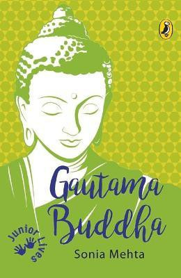 Gautama Buddha (Junior Lives)(English, Paperback, Mehta Sonia)