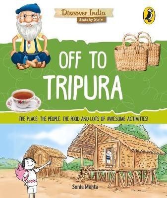 Off to Tripura (Discover India)(English, Paperback, Mehta Sonia)