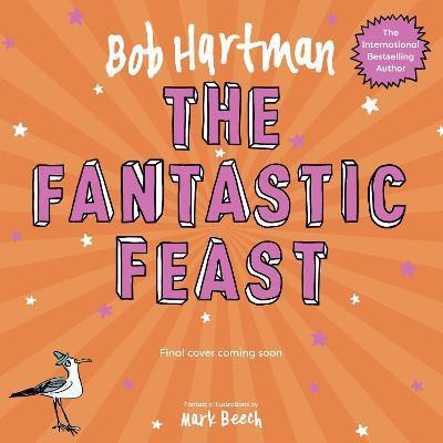 The Fantastic Feast(English, Paperback, Hartman Bob)