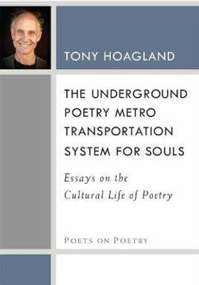 The Underground Poetry Metro Transportation System for Souls(English, Paperback, Hoagland Tony)
