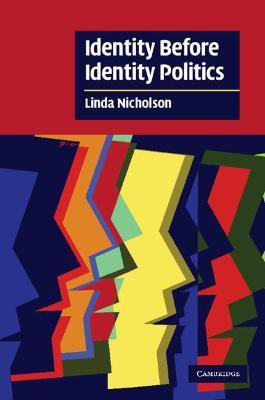 Identity Before Identity Politics(English, Paperback, Nicholson Linda)
