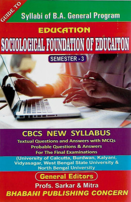 Sociological Foundation Of Education Third Semester Guide Bhabani Publishing Concern(Paperback, PROF. SARAKR & MITRA)