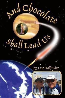 And Chocolate Shall Lead Us(English, Paperback, Hollander Lew)