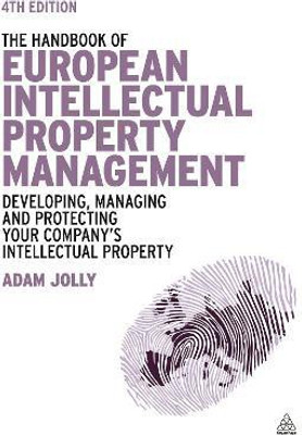 The Handbook of European Intellectual Property Management(English, Hardcover, Jolly Adam)
