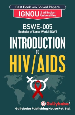 Gullybaba IGNOU 1st Year B.Sc. (Latest Edition) BSWE-005 Introduction to HIV/AIDS in English IGNOU Help Book with Solved Previous Years' Question Papers and Important Exam Notes (English, Hardcover, GPH Panel Of Experts)(English, Hardcover, GPH Panel Of Experts)