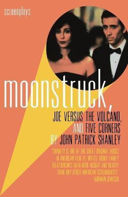 Moonstruck, Joe Versus the Volcano, and Five Corners(English, Paperback, Shanley John Patrick)