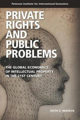 Private Rights and Public Problems - The Global Economics of Intellectual Property in the 21st Century(English, Paperback, Maskus Keith)