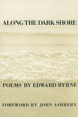 Along The Dark Shore(English, Paperback, Byrne Edward Mr)