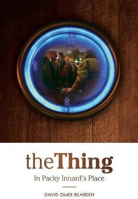The Thing In Packy Innard's Place(English, Paperback, Bearden David Omer)