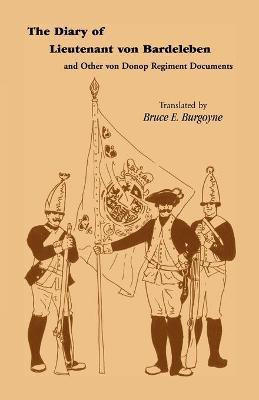 The Diary of Lieutenant Von Bardeleben and Other Von Donop Regiment(English, Paperback, Bardeleben Johann Heinrich Von)
