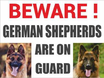 CREATIVE ADVERTISERS BEWARE GERMAN SHEPHERDS ARE ON GUARD Emergency Sign