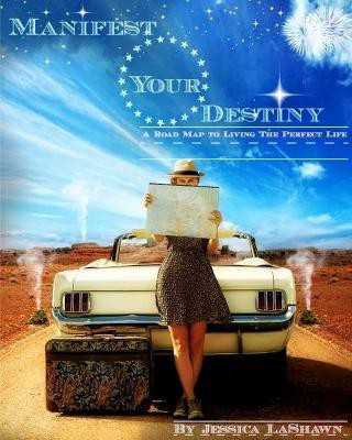 Manifest Your Destiny(English, Paperback, Lashawn Jessica)