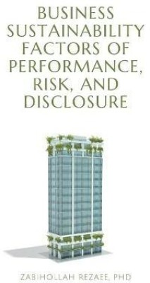 Business Sustainability Factors of Performance, Risk, and Disclosure(English, Paperback, Rezaee Zabihollah)