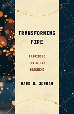 Transforming Fire(English, Paperback, Jordan Mark D)