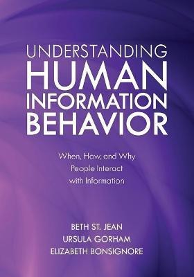 Understanding Human Information Behavior(English, Paperback, St. Jean Beth)