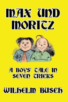 Max und Moritz(English, Hardcover, Busch Wilhelm)