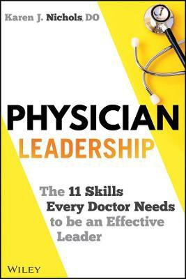 Physician Leadership(English, Hardcover, Nichols Karen J.)
