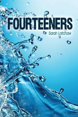 Fourteeners(English, Electronic book text, Latchaw Sarah)