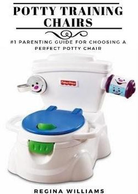 Potty Training Chairs(English, Paperback, Williams Regina)