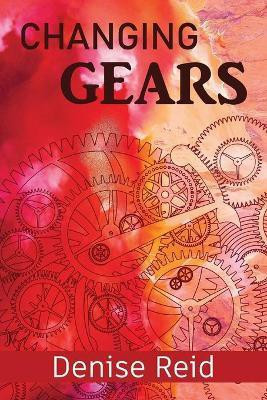 Changing Gears(English, Paperback, Reid Denise)