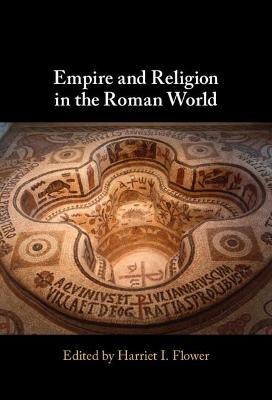 Empire and Religion in the Roman World(English, Hardcover, unknown)