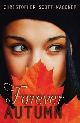 Forever Autumn(English, Paperback, Wagoner Christopher Scott)