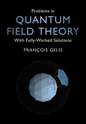 Problems in Quantum Field Theory(English, Paperback, Gelis Francois)