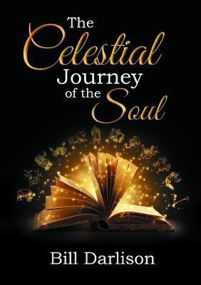The Celestial Journey of the Soul: Zodiacal Themes in the Gospel of Mark(English, Paperback, Darlison Bill)
