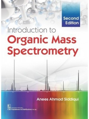 Introduction to Organic Mass Spectrometry(English, Paperback, Siddiqui Anees Ahmad)