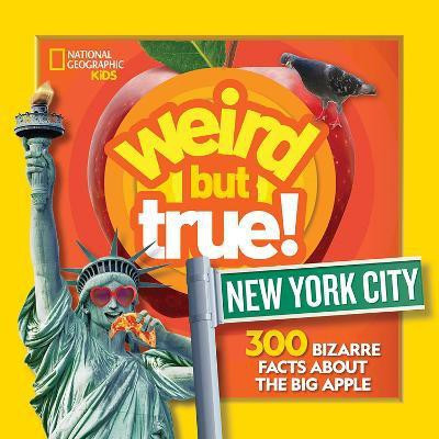 Weird But True! New York City(English, Paperback, National Geographic Kids Michelle)