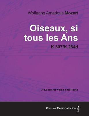 Wolfgang Amadeus Mozart - Oiseaux, Si Tous Les Ans - K.307/K.284d(English, Paperback, Mozart Wolfgang Amadeus)