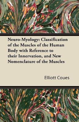 Neuro-Myology(English, Paperback, Coues Elliott)