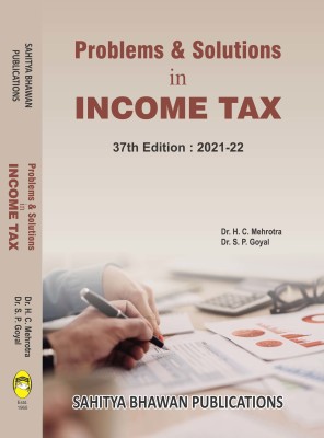 Problems and Solutions in Income Tax(English, Paperback, Dr. H.C. Mehrotra, Dr. S.P. Goyal)