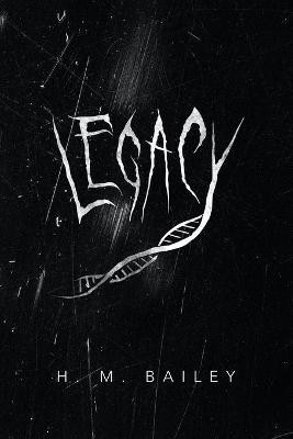 Legacy(English, Paperback, Bailey H M)